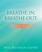 BREATHE IN, BREATHE OUT:: STORIES INFUSED WITH SPIRITUAL OXYGEN