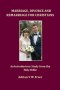 Marriage, Divorce and Remarriage for Christians: An Introductory Study from the Holy Bible