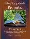 Bible Study Guide: Proverbs Volume 3