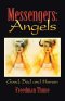Messengers: Angels: Good, Bad and Human