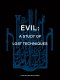 Evil: A study of lost techniques