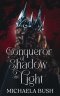 Conqueror of Shadow and Light