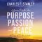 Your Path to Purpose, Passion, and Peace