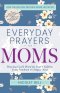 Everyday Prayers for Moms