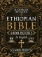 The Complete Restored Ethiopian Bible in English - LARGE PRINT: 88 Books of Ancient Scriptures, Sacred Apocrypha, and Ethiopian Liturgical Heritage wi