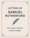 Letters of Samuel Rutherford: A Complete Collection (In Modern English)