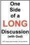 One Side of a Long Discussion