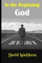 In the Beginning God