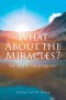 What About the Miracles?: "He Did It On Purpose!"