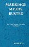 Marriage Myths Busted - The Truth Doesn't Care What You Believe