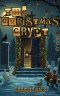 The Christmas Crypt: 12 Spooky Tales for The 12 Days of Christmas