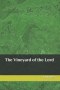 The Vineyard of the Lord