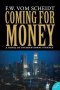 Coming for Money : A Novel of International Finance