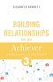 Building Relationships as an Achiever