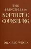 The Principles of Nouthetic Counseling