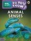 Do You Know? Level 3 – Bbc Earth Animal Senses