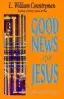 Good News of Jesus: Reintroducing the Gospel