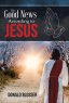The Good News According to Jesus
