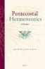 Pentecostal Hermeneutics: A Reader