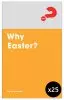 Why Easter Expanded Edition Pack of 25