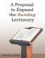 A Proposal to Expand the Sunday Lectionary