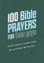 100 Bible Prayers for Teen Guys: Devotions & Direction On Talking With God
