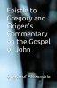 Epistle to Gregory and Origen's Commentary on the Gospel of John