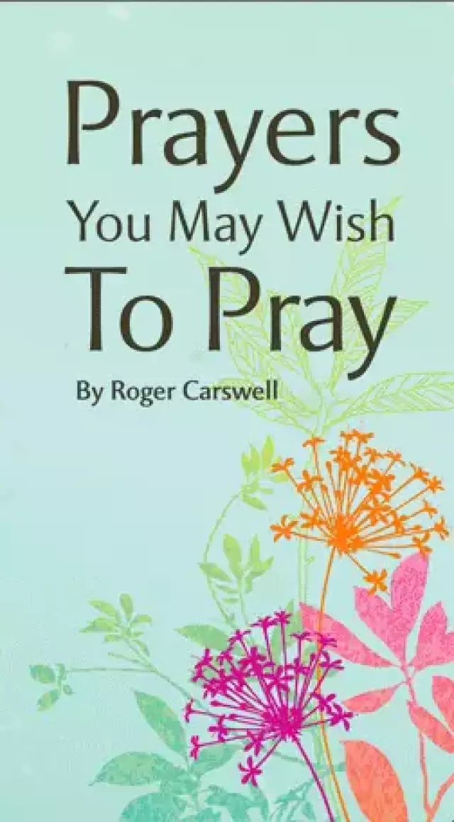 Prayers You May Wish to Pray Tract