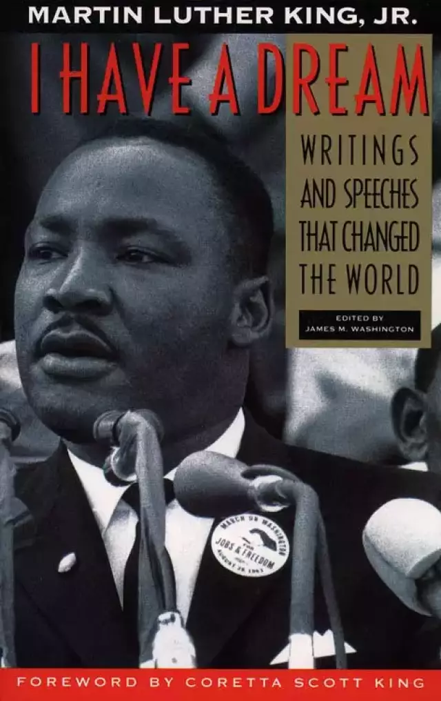 I Have a Dream: Writings and Speeches That Changed the World