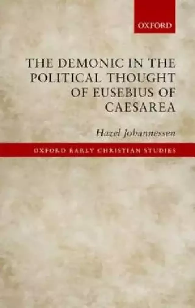 The Demonic in the Political Thought of Eusebius of Caesarea