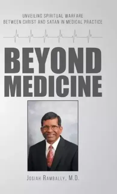 Beyond Medicine: Unveiling Spiritual Warfare Between Christ and Satan in Medical Practice