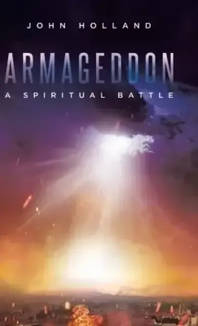 Armageddon: A Spiritual Battle