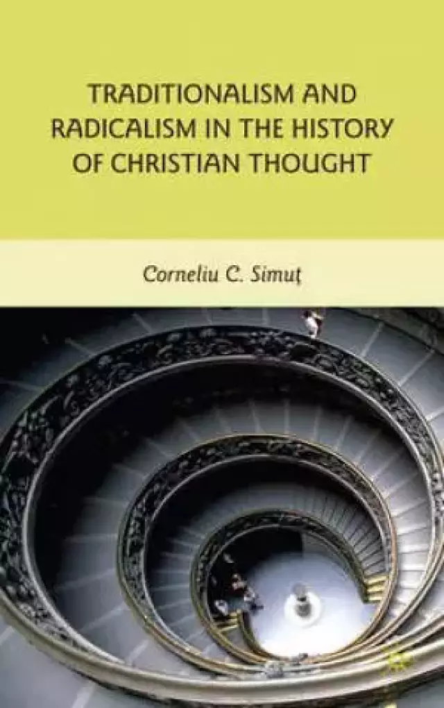 Traditionalism and Radicalism in the History of Christian Thought