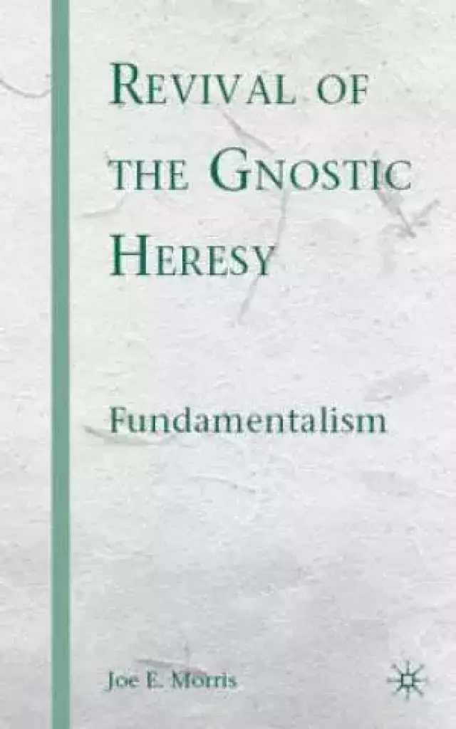 Revival of the Gnostic Heresy
