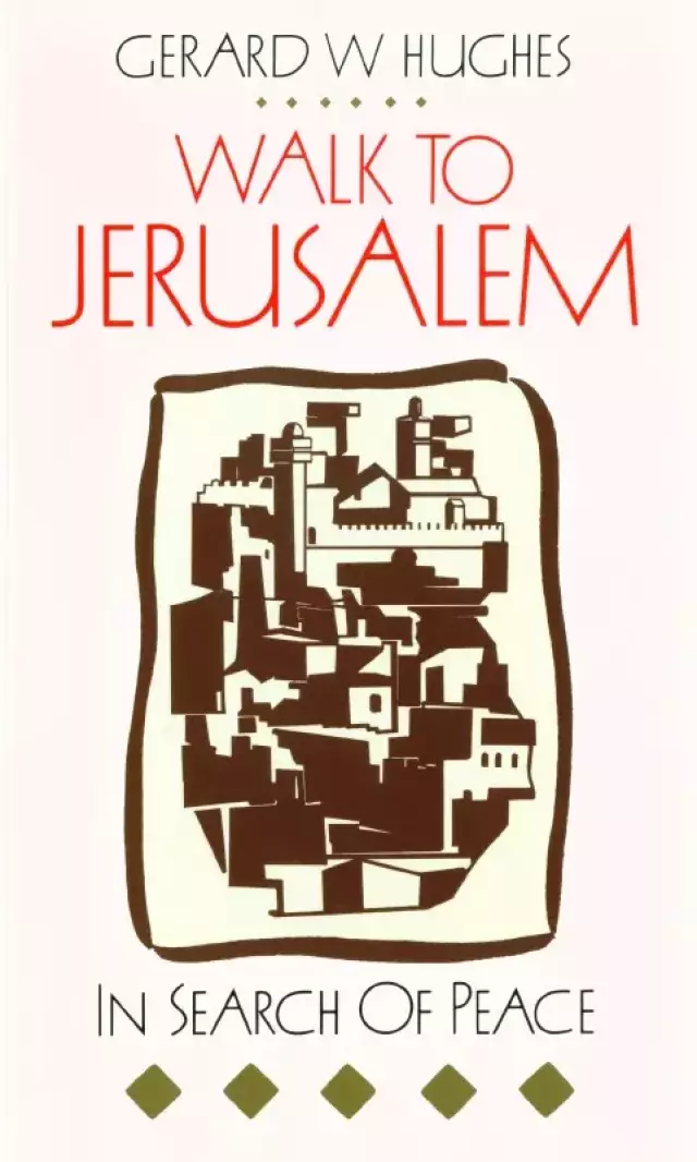 Walk to Jerusalem: In Search of Peace