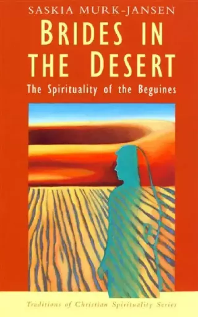 Brides in the Desert: Spirituality of the Beguines