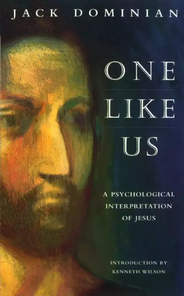 One Like Us: Psychological Interpretation of Jesus