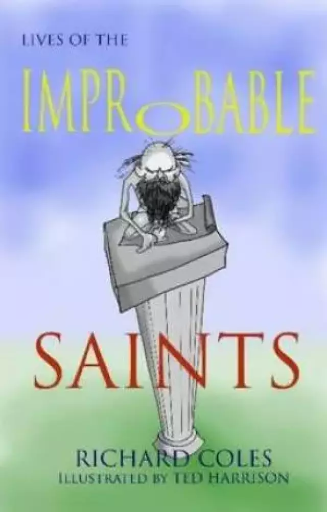 Lives of the Improbable Saints