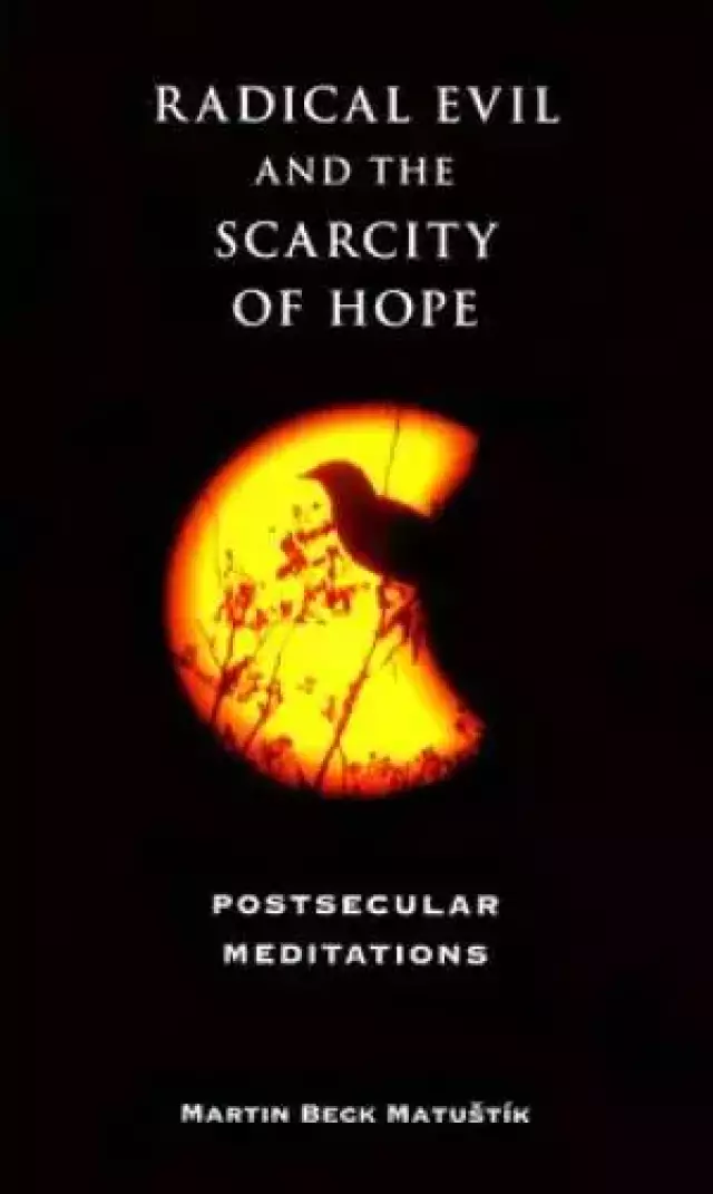 Radical Evil And The Scarcity Of Hope