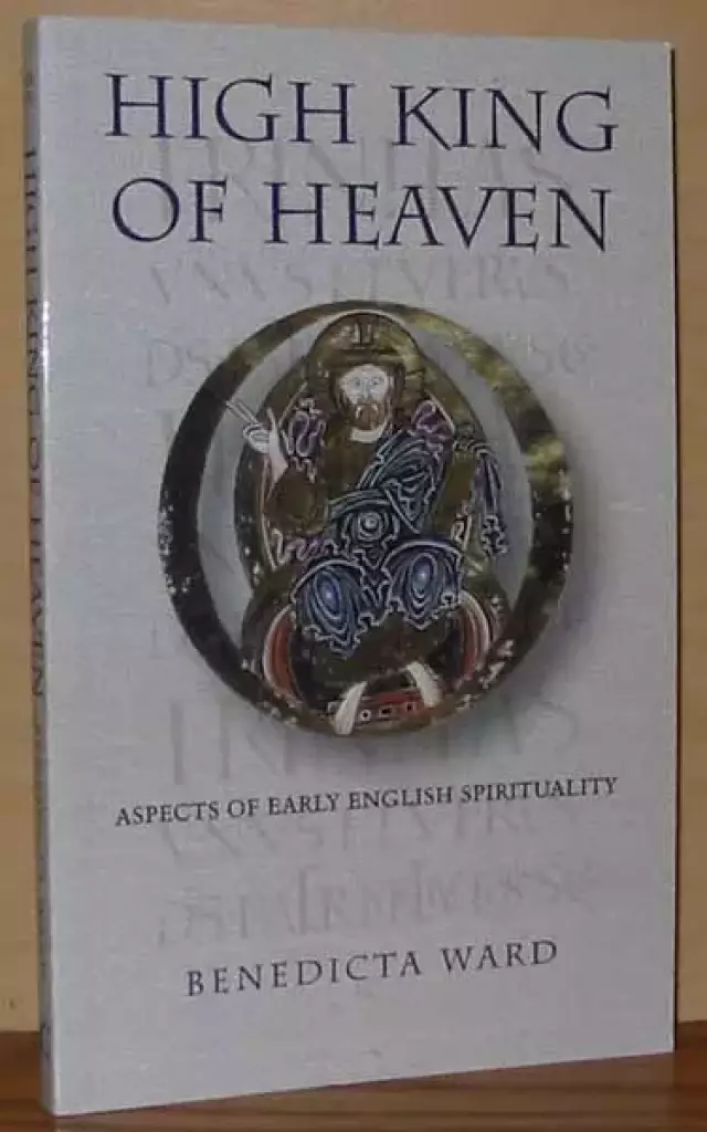 High King of Heaven: Aspects of Early English Spirituality