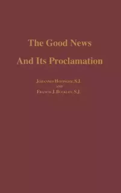 The Good News and its Proclamation: Post-Vatican II Edition of The Art of Teaching Christian Doctrine