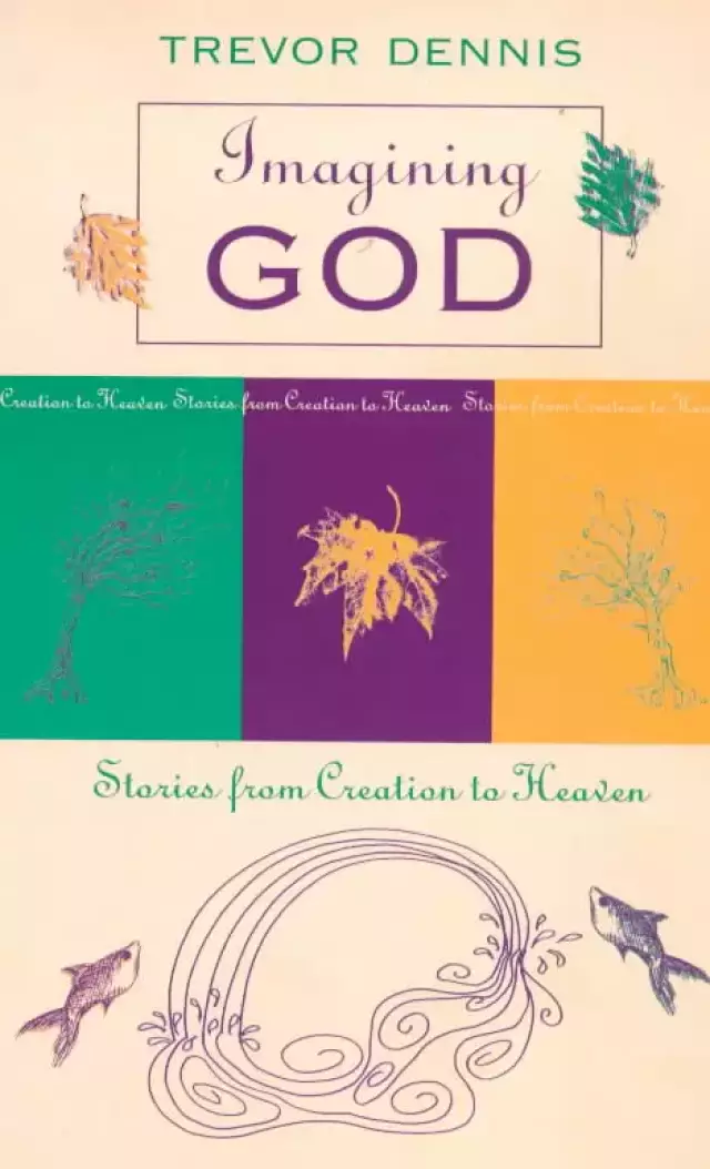 Imagining God: Stories from Creation to Heaven