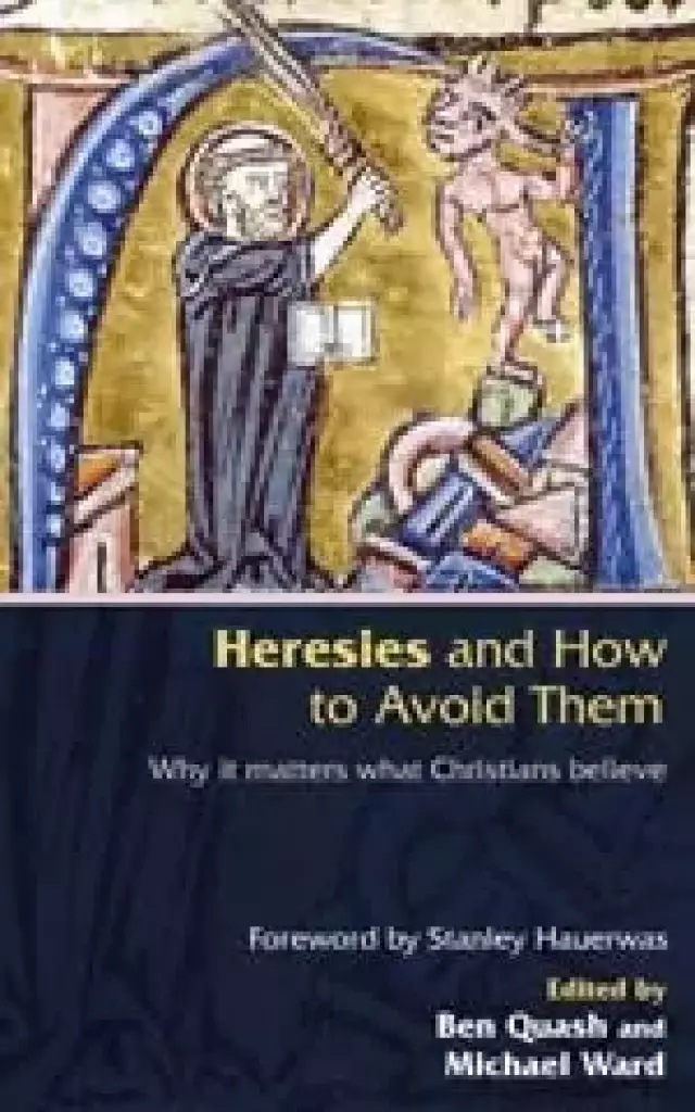 Heresies And How To Avoid Them