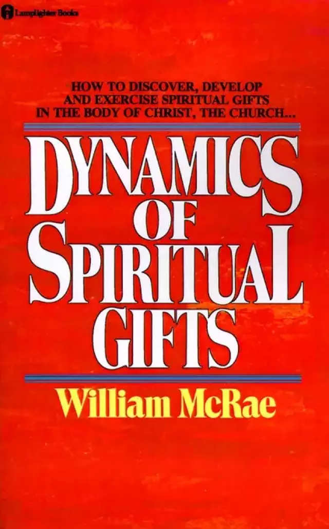 Dynamics Of Spiritual Gifts