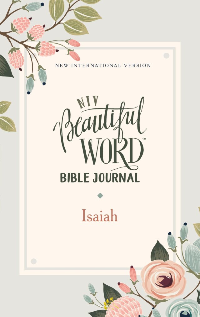 NIV, Beautiful Word Bible Journal, Isaiah, Paperback, Comfort Print