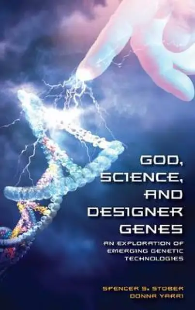 God, Science, and Designer Genes: An Exploration of Emerging Genetic Technologies