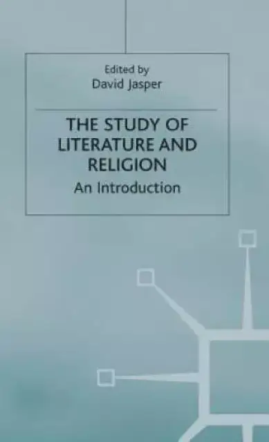 The Study of Literature and Religion : An Introduction