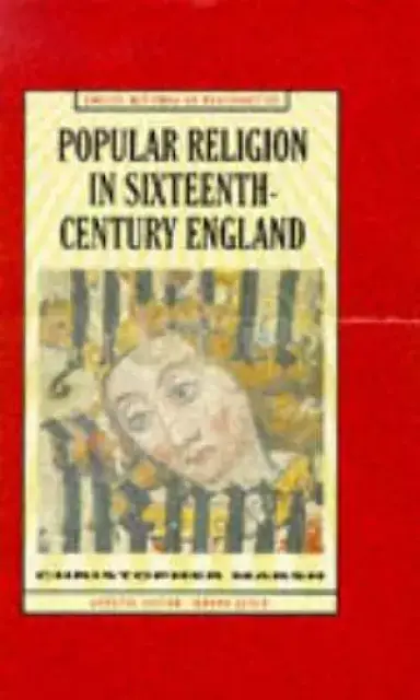 Popular Religion in Sixteenth-century England