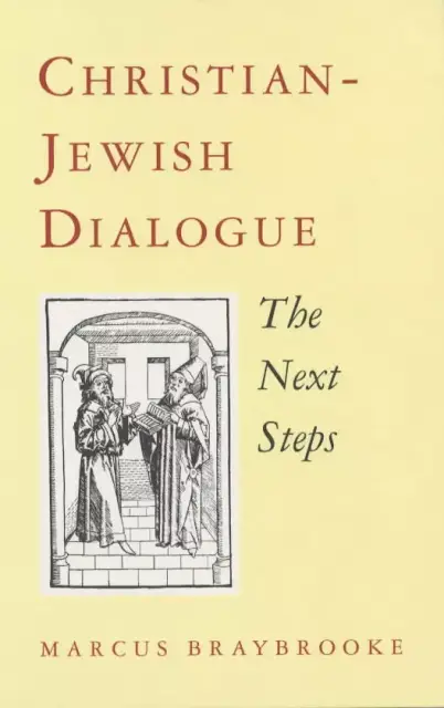 Christian-Jewish Dialogue: The Next Steps