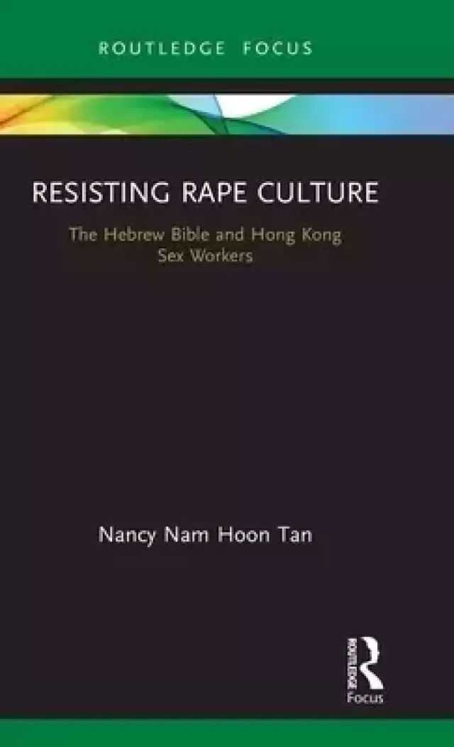 Resisting Rape Culture: The Hebrew Bible and Hong Kong Sex Workers